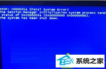 win10ϵͳsTop:c000021a {Fatal system Error}Ľ